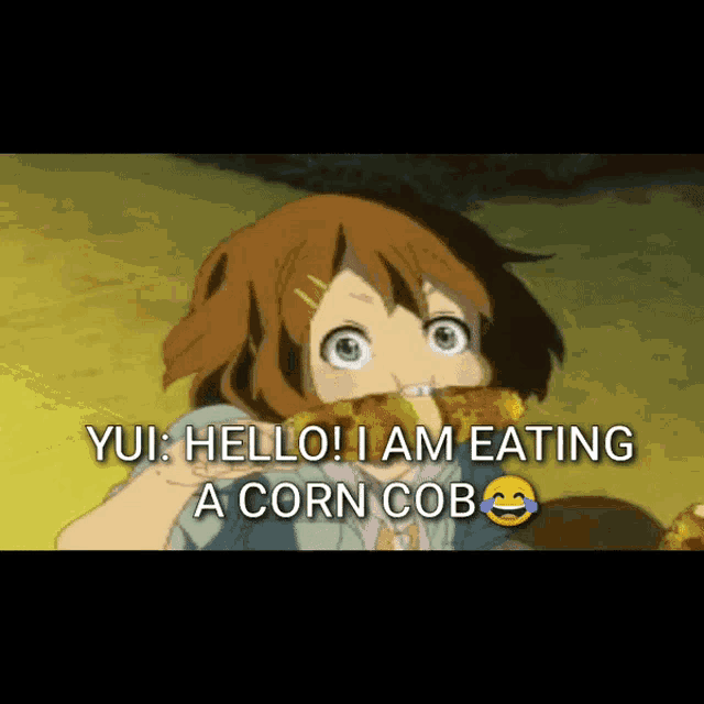 a girl is eating a corn cob with the words yui hello i am eating a corn cob below her