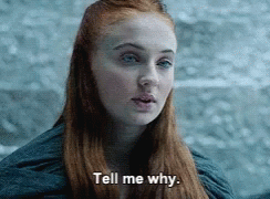 Game Of Thrones Tell Me Why GIF - Game Of Thrones Tell Me Why GIFs