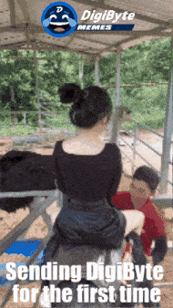 a woman is riding an ostrich with the words sending digibyte for the first time