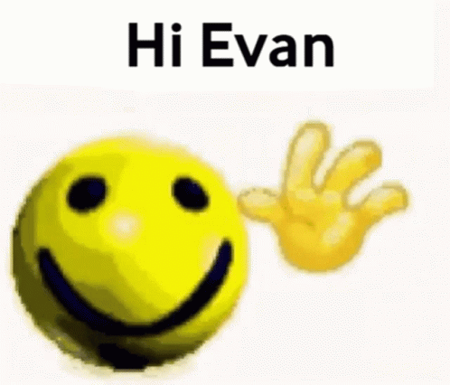 Evan Hi Evan GIF - Evan Hi Evan Waving Emoji GIFs