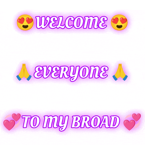 a sign that says welcome everyone to my broad on it