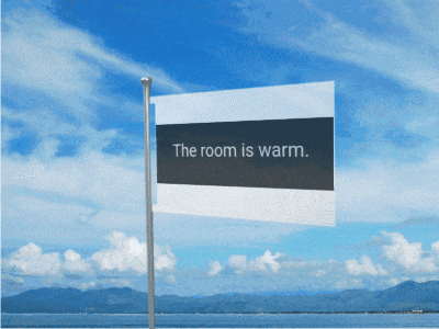a flag that says the room is warm is flying in the wind