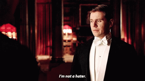 Not A Hater Downton Abbey GIF - Not A Hater Downton Abbey GIFs
