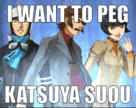 a picture of three anime characters with the caption i want to peg katsuyua suou