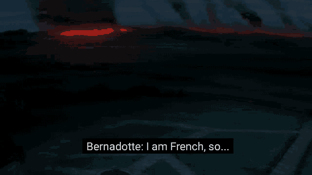 a person says bernadotte i am french so in front of a volcano