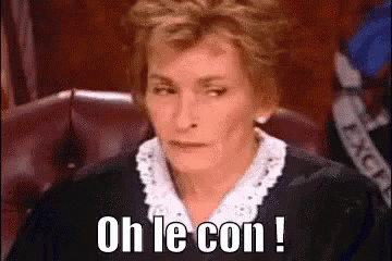 Oh Le Con ! GIF - Judge Judy Con Oh Le Con GIFs