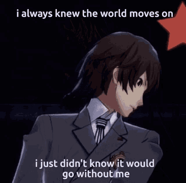 a man in a suit and tie says i always knew the world moves