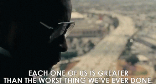 Greater Than The Worst Each One Of Us Is Greater Than The Worst GIF - Greater Than The Worst Each One Of Us Is Greater Than The Worst Everybody GIFs
