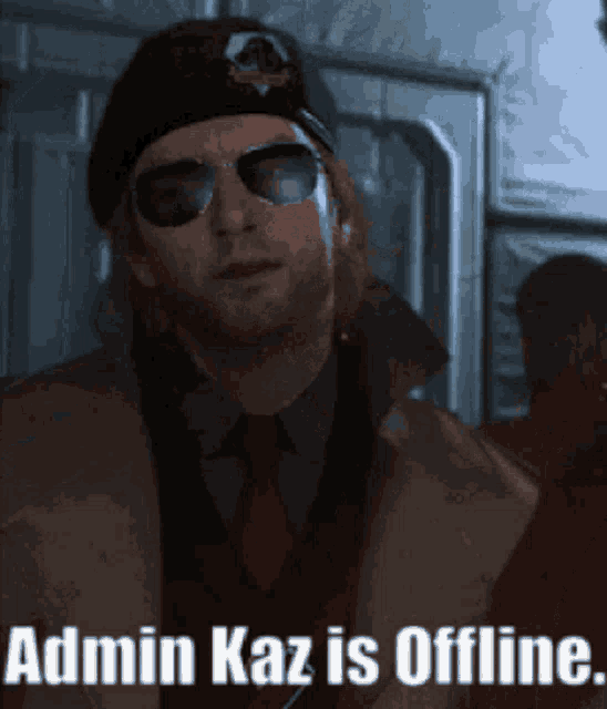 a man wearing sunglasses and a beanie says " admin kaz is offline "