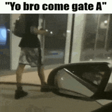 a man standing in front of a car with the words " yo bro come gate a " written on the bottom