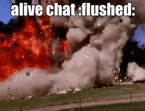 Alive Chat Explosion GIF - Alive Chat Explosion Xd GIFs