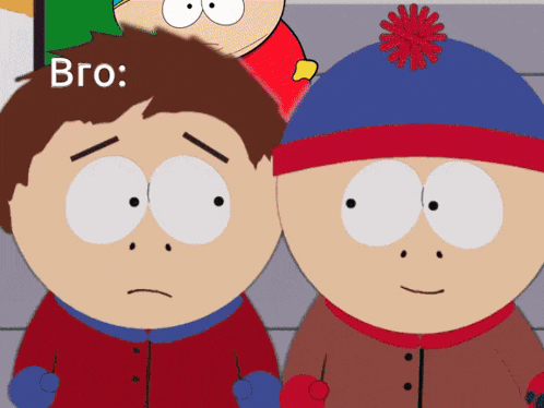 two south park characters are standing next to each other and one of them has the word bro on his head