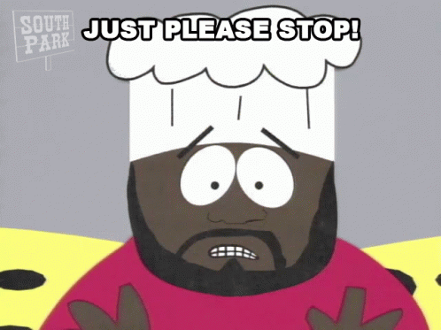Just Please Stop Chef GIF - Just Please Stop Chef South Park GIFs