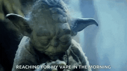 yoda is smoking a cigarette and saying `` reaching for my vape in the morning ''