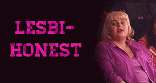 Lesbi-honest - Pitch Perfect GIF - Pitch Perfect Lesbi Honest Lesbian GIFs