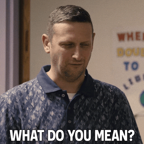 What Do You Mean Tim Robinson GIF - What Do You Mean Tim Robinson I Think You Should Leave With Tim Robinson GIFs