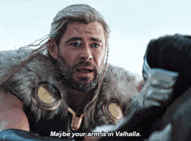 a man in a fur coat says " maybe your arm is in valhalla .. "