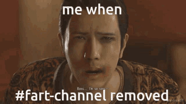 a meme of a man crying with the words me when #fart-channel removed