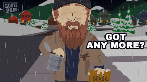 Got Any More Homeless People GIF - Got Any More Homeless People South Park GIFs