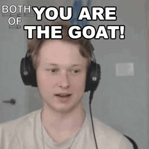 a man wearing headphones is making a funny face and saying `` both you are of the goat ! ''