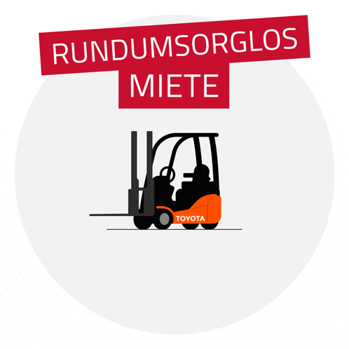a toyota forklift is in an orange circle with the words rundum sorglos miete below it
