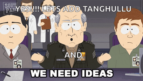 a cartoon of a military officer says " lets add tanghullu and we need ideas "