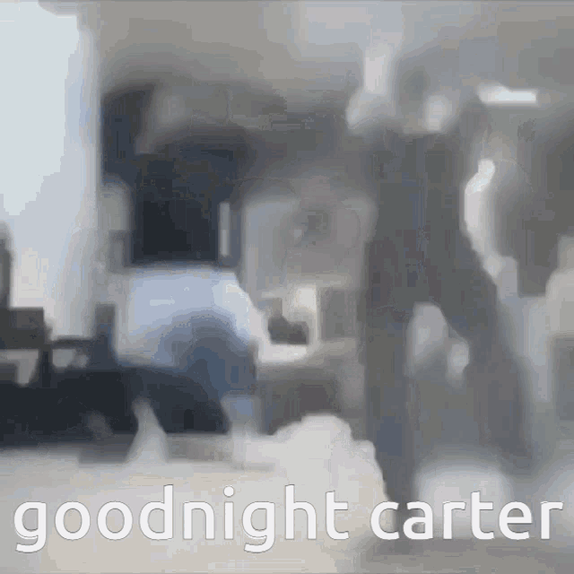 Goodnight Carter Goodnight GIF - Goodnight Carter Goodnight Carter GIFs
