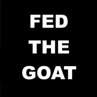 a black background with fed the goat written in white letters