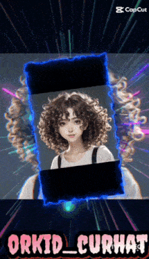 a picture of a girl with curly hair and the name orkid curhat on the bottom