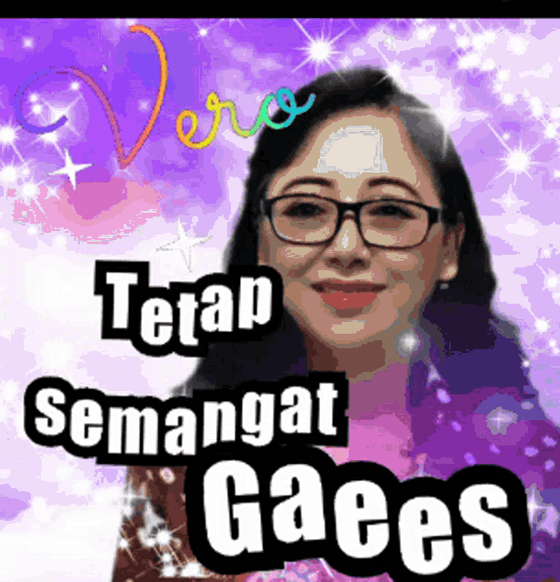 a picture of a woman with glasses and the words " tetap semangat gaees " above her
