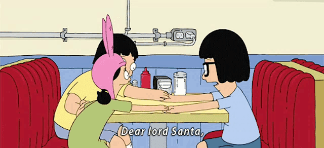bob 's burgers characters sitting at a table holding hands with the words dear lord santa above them