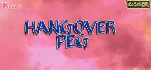 Hangover Peg Hangover GIF - Hangover Peg Hangover Madhurawines GIFs