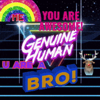a sign that says genuine human u are a bro