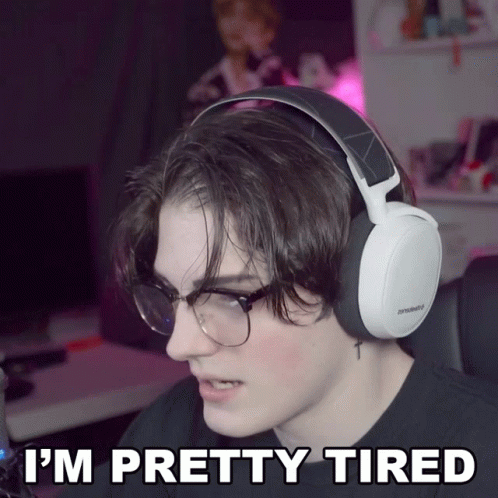 Im Pretty Tired K Brandon GIF - Im Pretty Tired K Brandon Im Very Tired GIFs