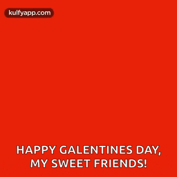 a red background with a heart drawn on it and the words `` happy galentines day , my sweet friends '' .