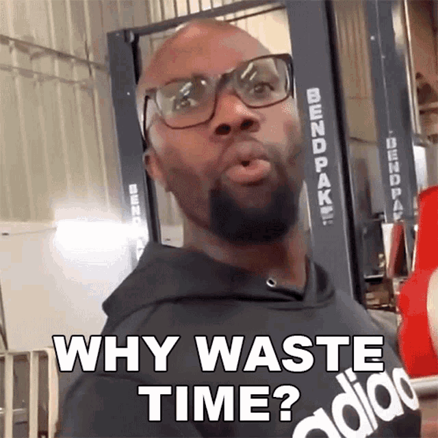 Why Waste Time Rich Benoit GIF - Why Waste Time Rich Benoit Rich Rebuilds GIFs