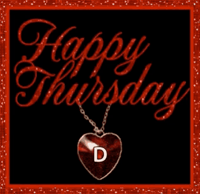 a happy thursday greeting with a red heart with the letter d on it