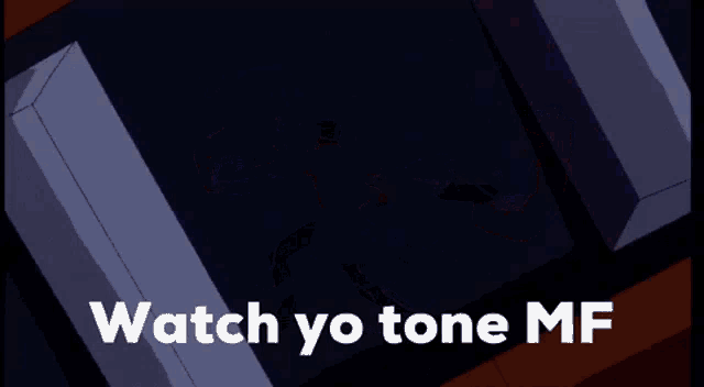 a picture of a robot with the words watch yo tone mf