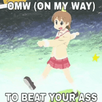a cartoon girl is standing on a green surface with the words `` omw on my way to beat your ass '' written on it .