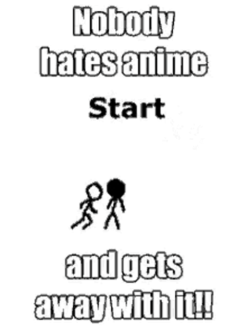 Nobody Hates Anime And Gets Away With It Stick Man GIF - Nobody Hates Anime And Gets Away With It Stick Man Fight GIFs