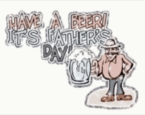 Happy Fathers Day Have A Beer GIF - Happy Fathers Day Have A Beer GIFs