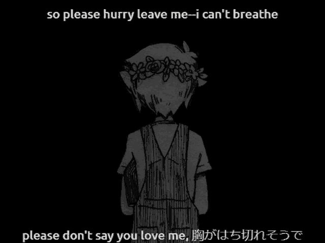 a black and white drawing of a boy with a flower crown on his head with the words so please hurry leave me