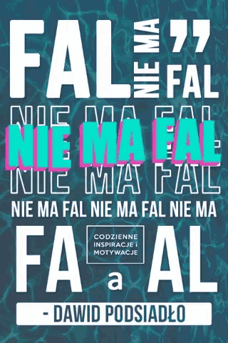 a poster with the words fal nie ma fal nie ma fal nie ma fal nie ma fal nie ma fal nie ma fal nie ma fal nie ma fal nie ma fal