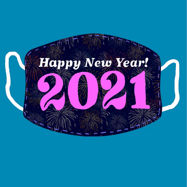 a face mask that says happy new year 2021 with fireworks in the background