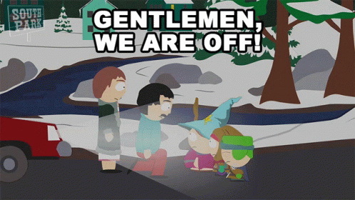 Gentlemen We Are Off Kyle Broflovski GIF - Gentlemen We Are Off Kyle Broflovski South Park GIFs