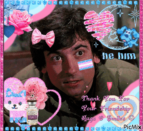a picture of a man with a transgender flag painted on his face with the words thank you for your friendship hugs and smiles