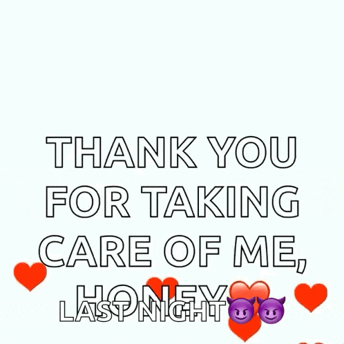 a greeting card that says thank you for taking care of me honey laspnight