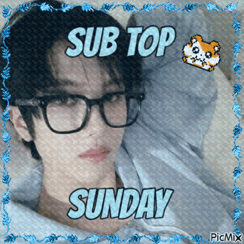 a picture of a man with glasses and the words sub top sunday