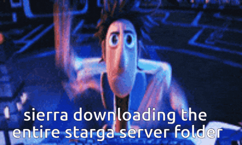 a cartoon character says sierra downloading the entire stargazer server folder