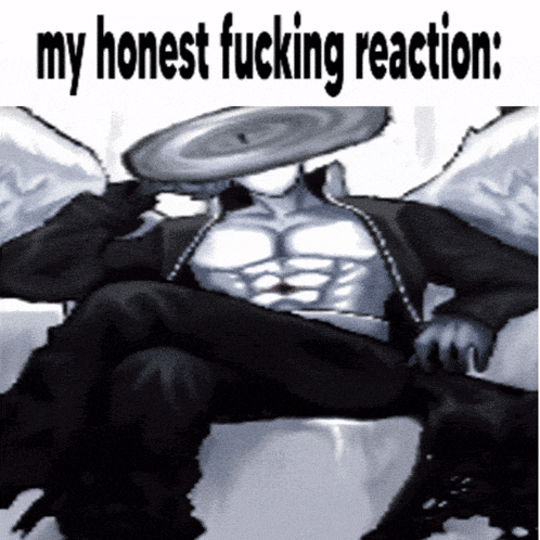 a black and white drawing of a man with wings and the words " my honest fucking reaction " on the bottom